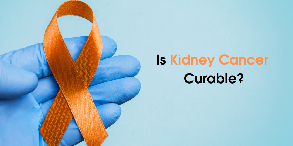 Is Kidney Cancer Curable